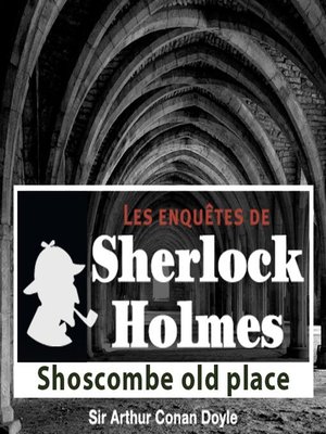 cover image of Shoscombes Old Place, une enquête de Sherlock Holmes